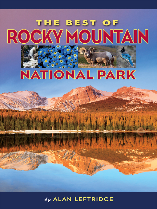 Title details for The Best of Rocky Mountain National Park by Alan Leftridge - Available